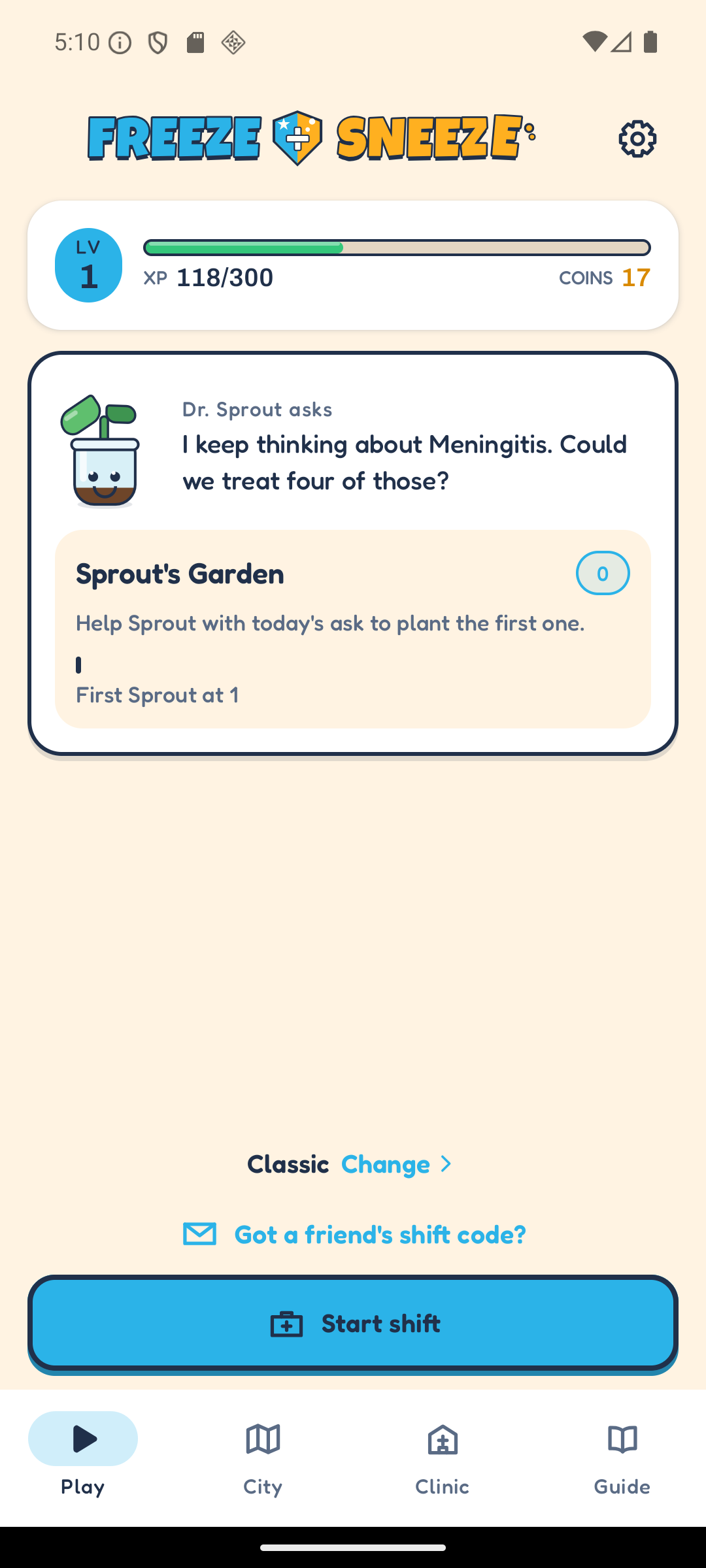 The home screen. A card shows level 1, an XP bar and a coin count. Below it Dr. Sprout asks for four Meningitis treatments. A large Start shift button sits at the foot of the screen above the Play, City, Clinic and Guide tabs.